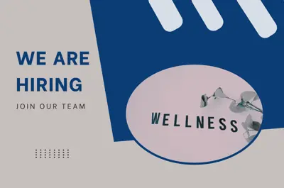 We are hiring. Join our team. Wellness.