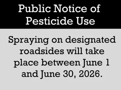 Words on black reading Public Notice of Pesticide Use and words on grey reading Spraying on designated roadsides will take place between June 1 and June 30, 2026.