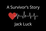A Survivor's Story: Jack Luck. A heart and heart rhythm line.